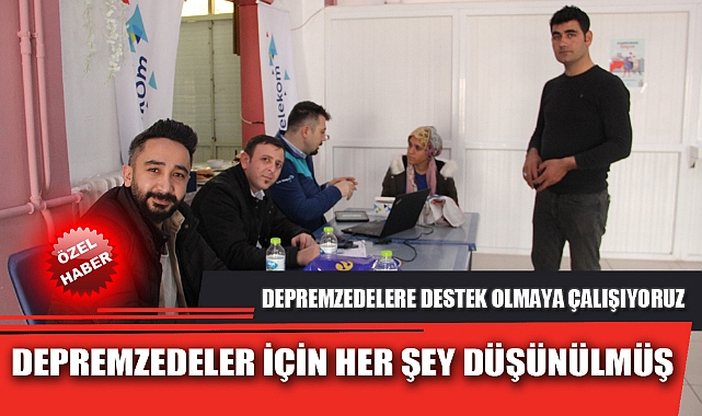 DEPREMZEDELER İÇİN HER ŞEY DÜŞÜNÜLMÜŞ