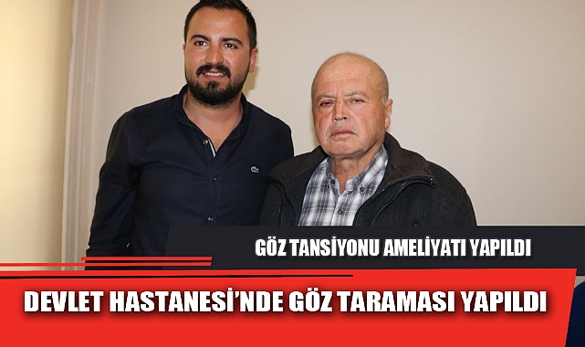 DEVLET HASTANESİ’NDE GÖZ TARAMASI YAPILDI