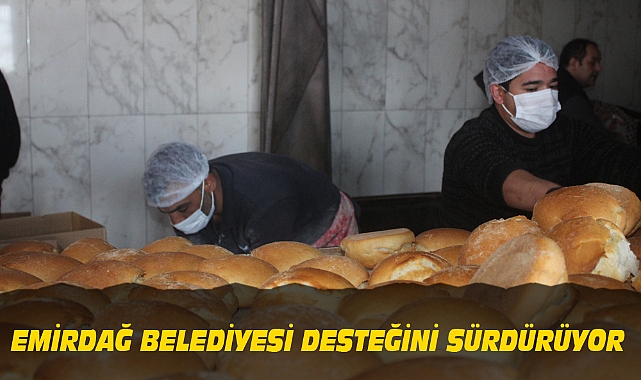 EMİRDAĞ BELEDİYESİ DESTEĞİNİ SÜRDÜRÜYOR
