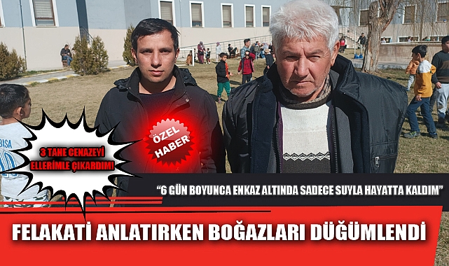 FELAKATİ ANLATIRKEN BOĞAZLARI DÜĞÜMLENDİ