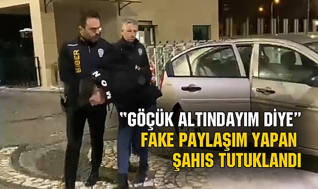 "GÖÇÜK ALTINDAYIM" DİYE FAKE PAYLAŞIM YAPAN ŞAHIS TUTUKLANDI