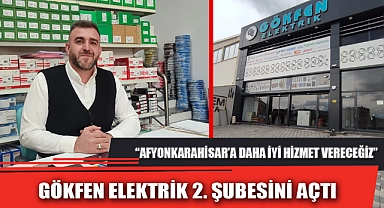 GÖKFEN ELEKTRİK 2. ŞUBESİNİ AÇTI