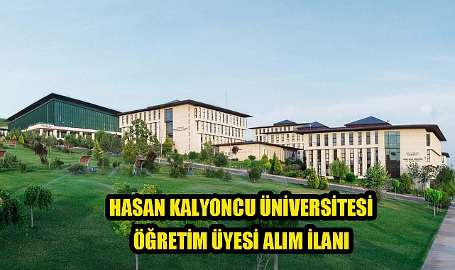 HASAN KALYONCU ÜNİVERSİTESİ ÖĞRETİM ÜYESİ ALIM İLANI