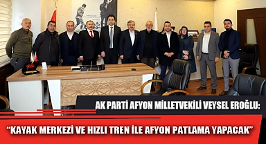 “KAYAK MERKEZİ VE HIZLI TREN İLE AFYON PATLAMA YAPACAK”
