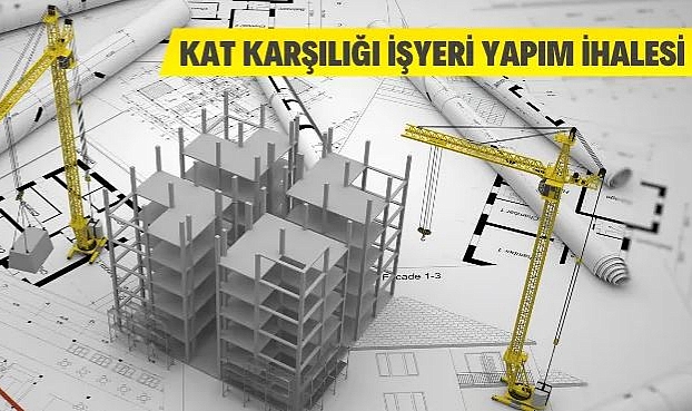 KÜTAHYA BELEDİYESİ KAT KARŞILIĞI İŞYERİ YAPTIRACAKTIR