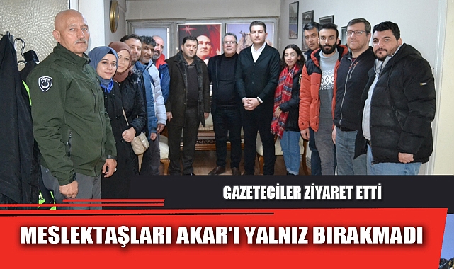 MESLEKTAŞLARI AKAR’I YALNIZ BIRAKMADI