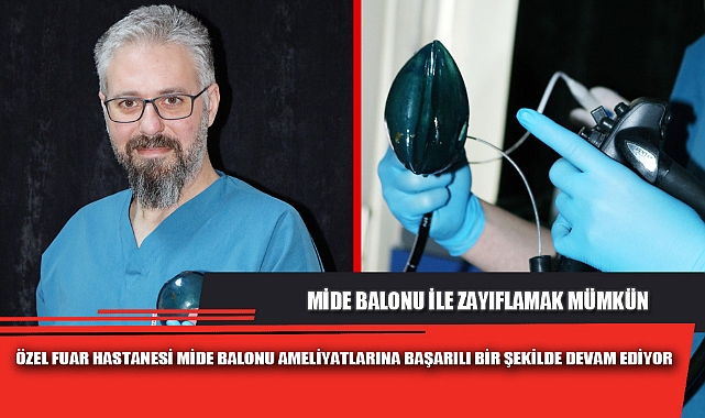 MİDE BALONU İLE ZAYIFLAMAK MÜMKÜN