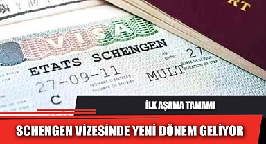 SCHENGEN VİZESİNDE YENİ DÖNEM GELİYOR