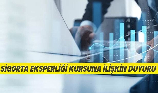 SİGORTA EKSPERLİĞİ KURSUNA İLİŞKİN DUYURU