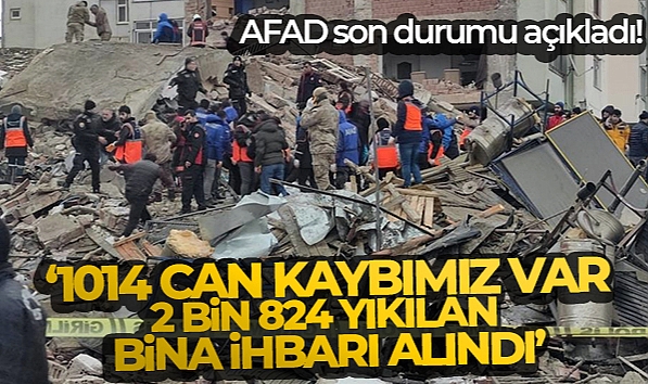 SON DURUM: BİN 14 CAN KAYBIMIZ VAR