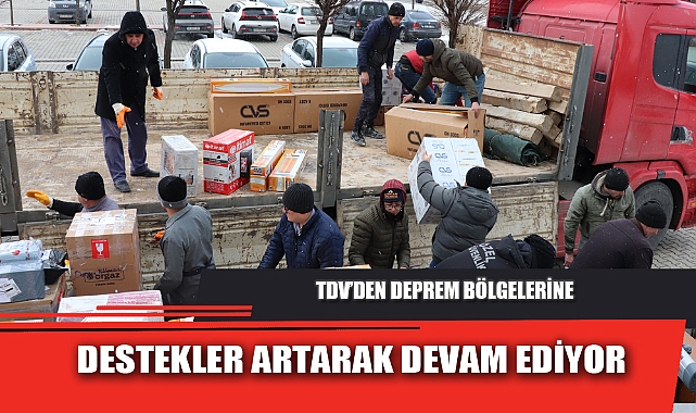 TDV’DEN DEPREM BÖLGELERİNE DESTEKLER ARTARAK DEVAM EDİYOR
