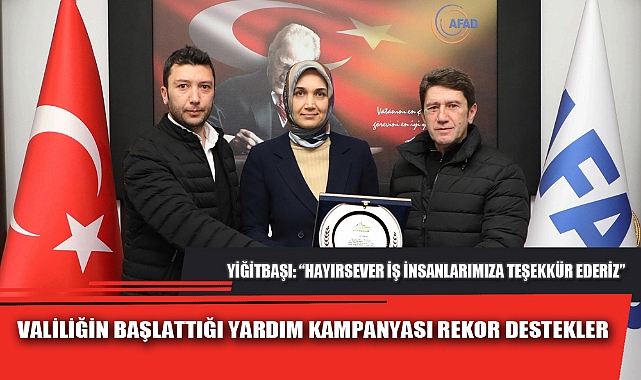VALİLİĞİN BAŞLATTIĞI YARDIM KAMPANYASINA REKOR DESTEKLER