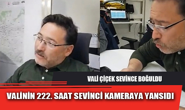 VALİNİN 222. SAAT SEVİNCİ KAMERAYA YANSIDI