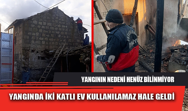 YANGINDA İKİ KATLI EV KULLANILAMAZ HALE GELDİ