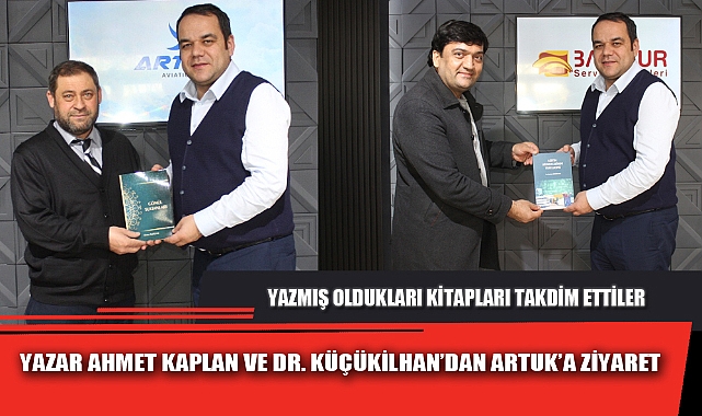 YAZAR AHMET KAPLAN VE DR. KÜÇÜKİLHAN’DAN ARTUK’A ZİYARET