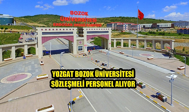 YOZGAT BOZOK ÜNİVERSİTESİ SÖZLEŞMELİ PERSONEL ALIYOR