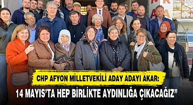 14 MAYIS’TA HEP BİRLİKTE AYDINLIĞA ÇIKACAĞIZ”