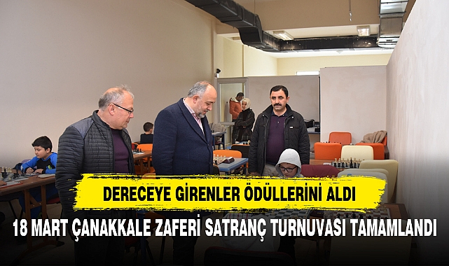 18 MART ÇANAKKALE ZAFERİ SATRANÇ TURNUVASI TAMAMLANDI