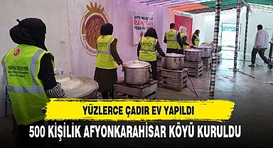 500 KİŞİLİK AFYONKARAHİSAR KÖYÜ KURULDU