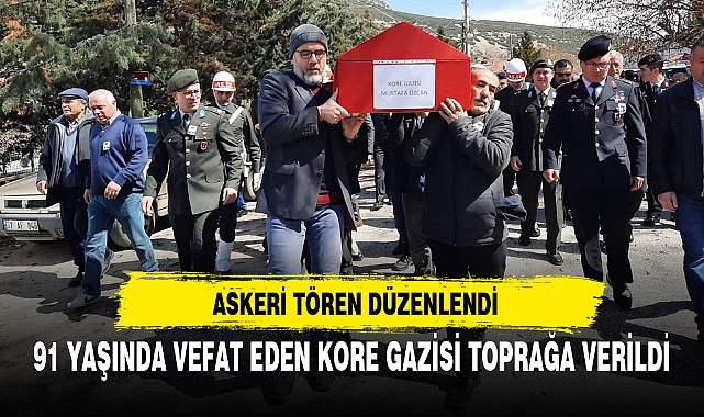 91 YAŞINDA VEFAT EDEN KORE GAZİSİ TOPRAĞA VERİLDİ