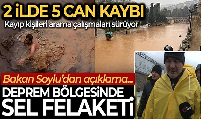 ADIYAMAN VE ŞANLIURFA'DA SEL FELAKETİ: 5 CAN KAYBI! BAKAN SOYLU'DAN AÇIKLAMA