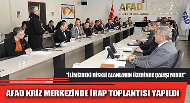 AFAD KRİZ MERKEZİNDE İRAP TOPLANTISI YAPILDI