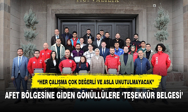 AFET BÖLGESİNE GİDEN GÖNÜLLÜLERE ‘TEŞEKKÜR BELGESİ’