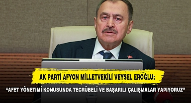 “AFET YÖNETİMİ KONUSUNDA TECRÜBELİ VE BAŞARILI ÇALIŞMALAR YAPIYORUZ”