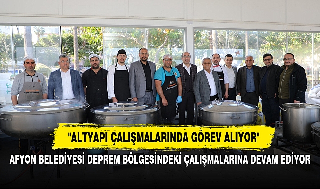 AFYON BELEDİYESİ DEPREM BÖLGESİNDEKİ ÇALIŞMALARINA DEVAM EDİYOR