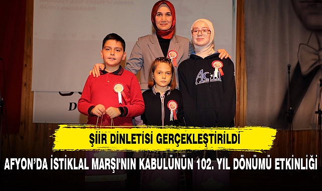 AFYON’DA İSTİKLAL MARŞI'NIN KABULÜNÜN 102. YIL DÖNÜMÜ ETKİNLİĞİ