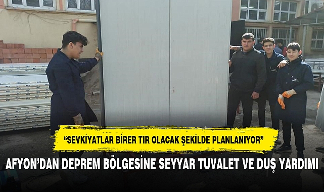 AFYON’DAN DEPREM BÖLGESİNE SEYYAR TUVALET VE DUŞ YARDIMI