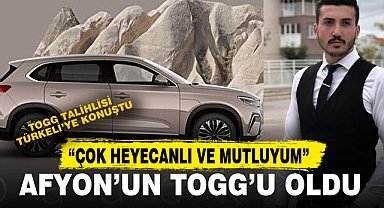 AFYON'UN TOGG'U OLDU