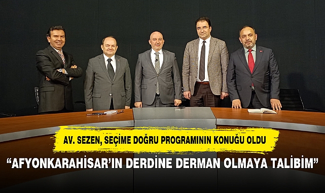 “AFYONKARAHİSAR’IN DERDİNE DERMAN OLMAYA TALİBİM”