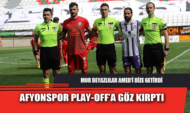 AFYONSPOR PLAY-OFF’A GÖZ KIRPTI