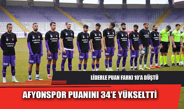 AFYONSPOR PUANINI 34’E YÜKSELTTİ