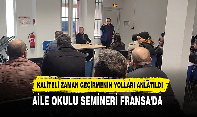 AİLE OKULU SEMİNERİ FRANSA'DA
