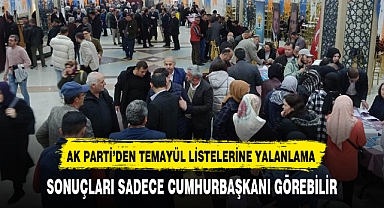 AK PARTİ’DEN TEMAYÜL LİSTELERİNE YALANLAMA