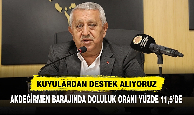 AKDEĞİRMEN BARAJINDA DOLULUK ORANI YÜZDE 11,5