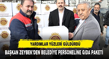 BAŞKAN ZEYBEK’DEN BELEDİYE PERSONELİNE GIDA PAKETİ