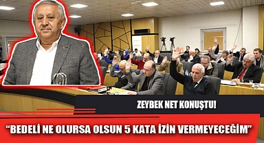“BEDELİ NE OLURSA OLSUN 5 KATA İZİN VERMEYECEĞİM”