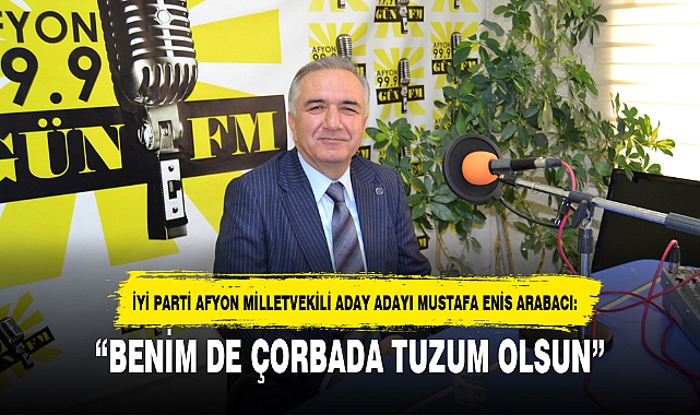“BENİM DE ÇORBADA TUZUM OLSUN”