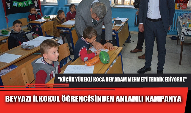 BEYYAZI İLKOKUL ÖĞRENCİSİNDEN ANLAMLI KAMPANYA