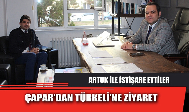 ÇAPAR’DAN TÜRKELİ’NE ZİYARET