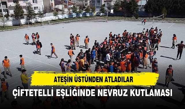 ÇİFTETELLİ EŞLİĞİNDE NEVRUZ KUTLAMASI