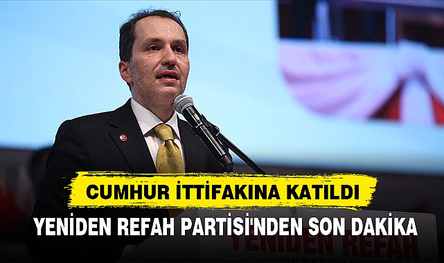 CUMHUR İTTİFAKINA KATILDI
