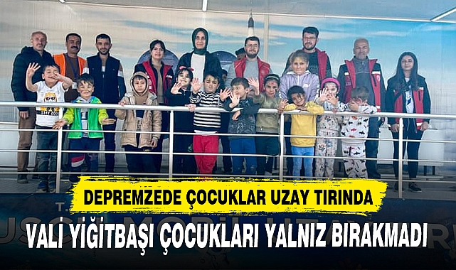 DEPREMZEDE ÇOCUKLAR UZAY TIRINDA