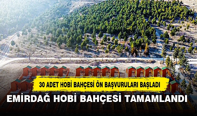 EMİRDAĞ HOBİ BAHÇESİ TAMAMLANDI