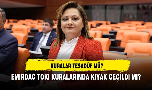 EMİRDAĞ TOKİ KURALARINDA KIYAK GEÇİLDİ Mİ?