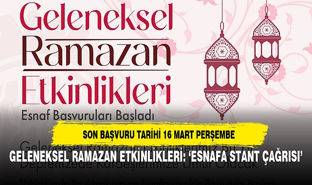 GELENEKSEL RAMAZAN ETKİNLİKLERİ: ‘ESNAFA STANT ÇAĞRISI’