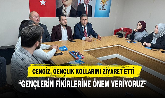 “GENÇLERİN FİKİRLERİNE ÖNEM VERİYORUZ”